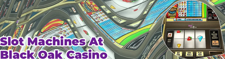 Best slots to play at black oak casino