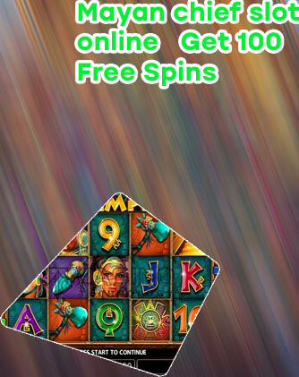 Play mayan chief slots online free