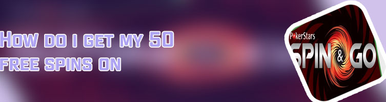 Pokerstars 50 free spins